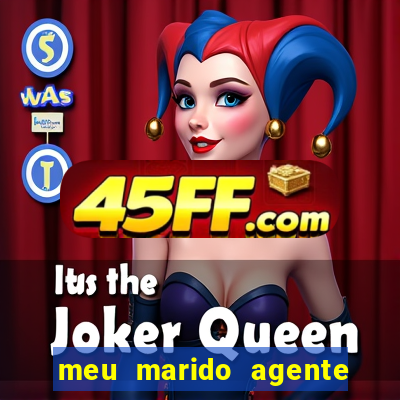 meu marido agente secreto dublado online